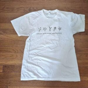Grow Positive Thoughts White Tee With Flower Design Size Medium